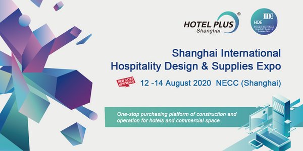 Hotel Plus – HDE 2020 Postponed to 12 – 14 August in Shanghai